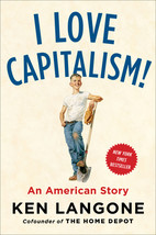 I Love Capitalism!: An American Story by Ken Langone - Good - £7.91 GBP