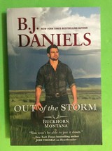 Out Of The Storm By B.J. Daniels - Softcover - £8.61 GBP