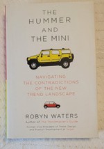 THE HUMMER AND THE MINI:NAVIGATING THE CONTRADICTIONS HC Signed By Robyn... - £22.78 GBP