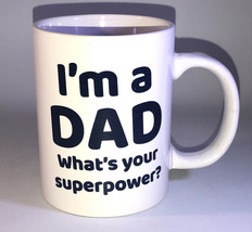 “I’m a DAD What’s your superpower?” 4 1/4”Hx3 1/4”W Oversized Coffee Tea Mug Cup - £15.42 GBP