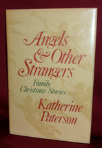 Katherine Paterson Angels &amp; Other Strangers Family Christmas Stories First Ed Dj - £14.06 GBP