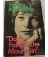 Don’t Fall Off the Mountain: Written by Shirley MacLaine c. 1970 p. by W... - £70.06 GBP