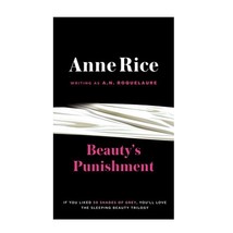Anne Rice's Beauty's Punishment Paperback Novel with Gothic Vampire Themes - $48.49