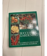 Successful Gardening A Complete Step-by-Step Gardening Handbook Hardcove... - £9.41 GBP