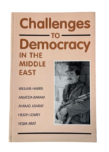 Challenges to Democracy in the Middle East  by William W. Harris - £7.75 GBP