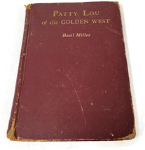 Patty Lou of the Golden West(girl&#39;s adventure story) Basil Miller 1942 - $12.86