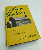 &quot;Indian shakers: A Messianic Cult of the Pacific Northwest&quot; by H.G. Barnett 1957 - £29.28 GBP