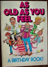 As old as you feel: A birthday book Herbert I Kavet and Martin Riskin - £1.60 GBP