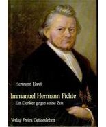 Immanuel Hermann Fichte: Ein Denker gegen seine Zeit (German Edition) Eh... - $18.13