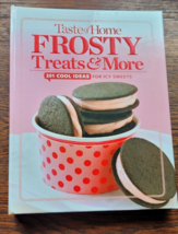 Cookbook Hardback Taste Of Home Frosty Treats And More Ice Cream Cakes K... - $12.99