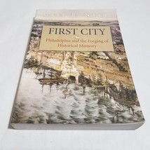 First City Philadelphia and the Forging of Historical Memory Gary B. Nas... - $8.98