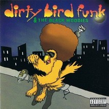 Dirty Bird Funk &amp; The Black Woodies Cd 1995 12 Tracks Houston Gangsta Rap Rare - £122.65 GBP