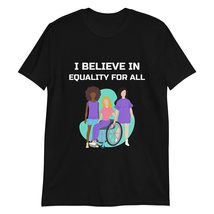 I Believe in Equality for All T Shirt Right Kind Equality Social Justice Tee Bla - £15.52 GBP+