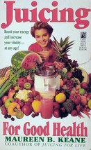 Juicing for Good Health by Maureen B. Keane / 1992 Paperback Health/Cooking - £0.89 GBP