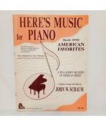 Here&#39;s Music for Piano Book One American Favorites John Schaum Sheet Mus... - £12.53 GBP