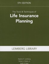 The Tools &amp; Techniques of Life Insurance Planning Stephan R. Leimberg; R... - $79.16
