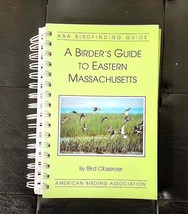 ABA Birdfinding Guides: A Birder&#39;s Guide to Eastern Massachusetts (PB, I... - £5.05 GBP