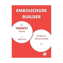 Embouchure Builder for Trumpet (Cornet): For Daily Use With Any Method Little/ L - £8.21 GBP