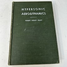 Hypersonic Aerodynamics by Robert Wesley Truitt 1959 Hardcover Book - £23.32 GBP
