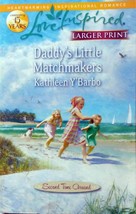 Daddy&#39;s Little Matchmakers (Love Inspired Large Print) by Kathleen Y&#39;Barbo - £0.89 GBP