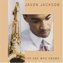 For One Who Knows by Javon Jackson Cd - £8.70 GBP