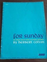 For Sunday Six Organ Pieces Based On Modal Melodies Herbert Colvin Sheet... - $87.88