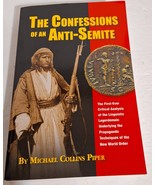 Confessions of an Anti-Semite by Michael Collins Piper Original First Pr... - £149.89 GBP