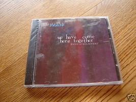Believers Praise We have come here together band CD NEW sealed - £3.74 GBP
