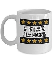 5 Star Fiancee - Novelty 11oz White Ceramic Fiancee Mug - Perfect Anniversary, B - $21.99