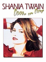 Come on Over by Shania Twain  Songbook Sheet Music Song Book - £6.41 GBP
