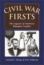 Civil War Firsts by Eric Niderost, Gerald S. Henig (... - $5.00