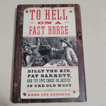 To Hell on a Fast Horse Book Billy the Kid Pat Garrett - £10.41 GBP