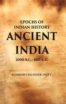 Epochs of Indian History Ancient India : 2000 B.C. - 800 A.D. [Hardcover] - £20.97 GBP