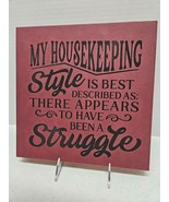 My Housekeeping Style Funny Rose and Black Leatherette Wall Hanging - $14.73