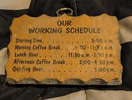 VTG PAULAS WOODEN MOTTOS Our Working Schedule Sign Wall Hanger Home Decor  - $10.00