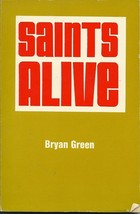 Saints Alive by Bryan Green 1977 Softcover Book Christian  - £1.58 GBP