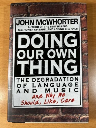 DOING OUR OWN THING by JOHN McWHORTER - HARDCOVER - FIRST EDITION / 1st ... - $52.95