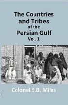The Countries and Tribes of the Persian Gulf Vol. 1st - £19.69 GBP