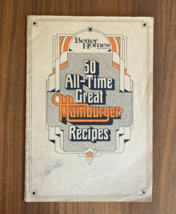 Better Homes And Gardens 50 All Time Great Hamburger Recipes Booklet - $10.00