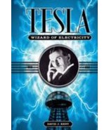 Tesla : The Wizard of Electricity by David J. Kent (Hardcover) - $11.29