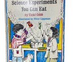 Science Experiments You Can Eat by Vicki Cobb Hard Cover 1972 Vintage Bo... - $5.80
