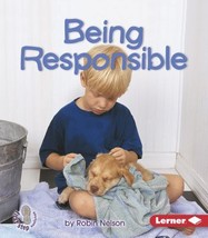 Being Responsible (First Step Nonfiction) by Robin Nelson - Good - £6.34 GBP