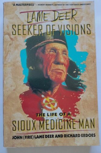 Lame Deer Seeker Of Visions: The Life Of A Sioux Medicine Man - Native A... - $11.30