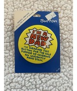 Hallmark Vintage 1991 Button Pin I’m A New Dad Slogan Funny - $11.22 CAD