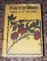 A Girl in Ten Thousand [Hardcover] Meade, L. T. ; Smith, Elizabeth Thomasina Mea - £43.58 GBP