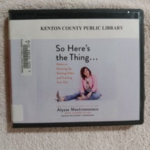 So Here&#39;s the Thing by Alyssa Mastromonaco (CD, 2019, Unabridged) - £14.65 GBP