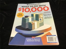 Meredith Magazine Investopedia : What to do with $10,000, Build More Wealth - £9.57 GBP