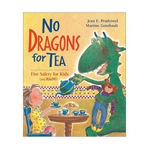 No Dragons for Tea: Fire Safety for Kids (And Dragons Pendziwol, Jean/ Gourbault - £7.12 GBP