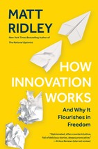 How Innovation Works: And Why It Flourishes in Freedom Ridley, Matt - £7.18 GBP