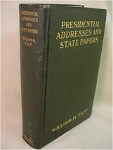 Presidential Addresses and State Papers of William Howard Taft, from March 4, 19 - £27.41 GBP